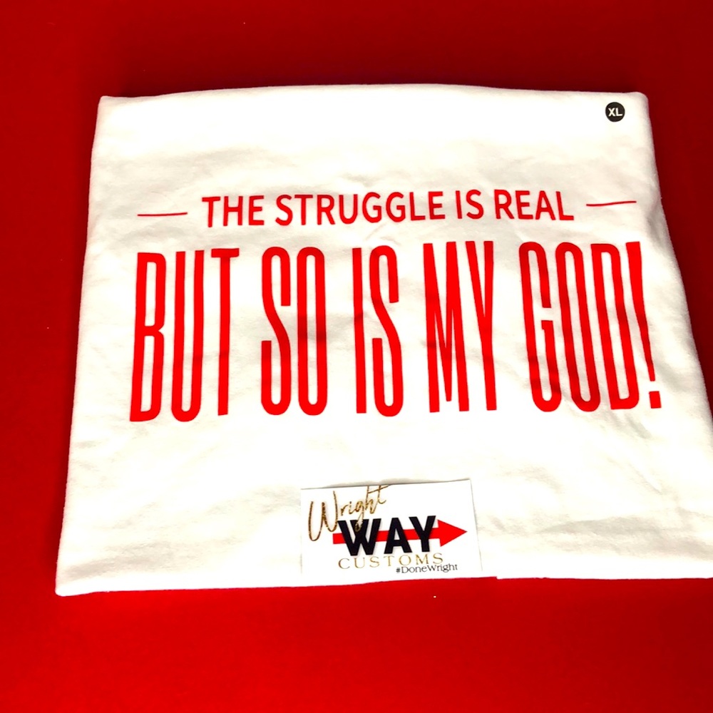 The Struggle Is Real Tee !
